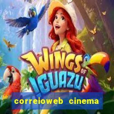 correioweb cinema todos os filmes